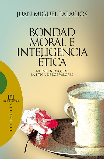 Bondad Moral E Inteligencia Tica Ediciones Encuentro M Xico